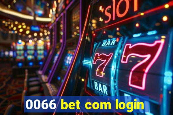 0066 bet com login